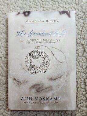 Ann Voskamp The Greatest Gift Hardcover Devotional Advent Christms 9781414387086